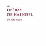 Olivier Rouvière: "Les opéras de Haendel" Olivier Rouvière
